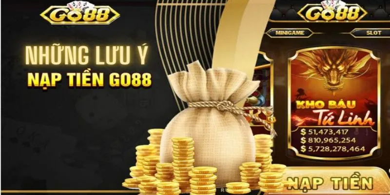 Lưu ý để thực hiện nạp tiền vào Go88 thành công