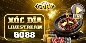 Thông tin chung Xóc Đĩa Livestream tại link vào Go88